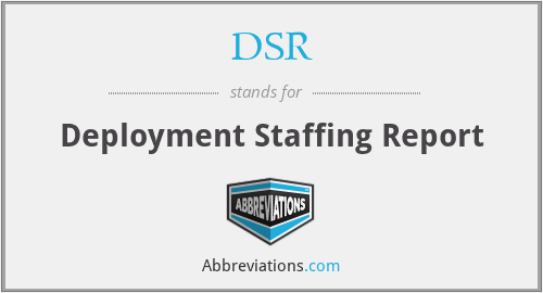 DSR - Deployment Staffing Report