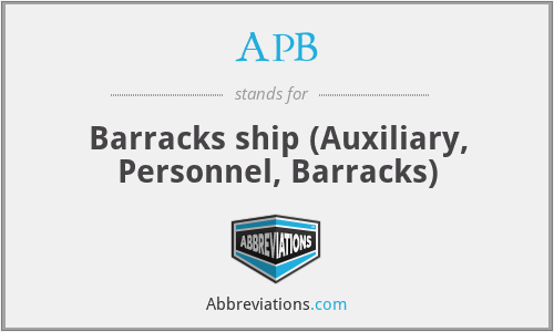 APB - Barracks ship (Auxiliary, Personnel, Barracks)