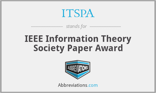 ITSPA - IEEE Information Theory Society Paper Award