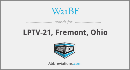 W21BF - LPTV-21, Fremont, Ohio
