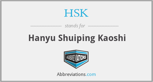 HSK - Hanyu Shuiping Kaoshi