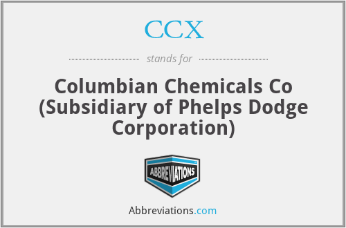 CCX - Columbian Chemicals Co (Subsidiary of Phelps Dodge Corporation)