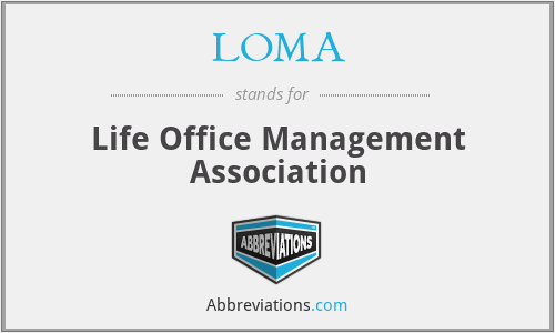 LOMA - Life Office Management Association
