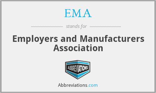 EMA - Employers and Manufacturers Association
