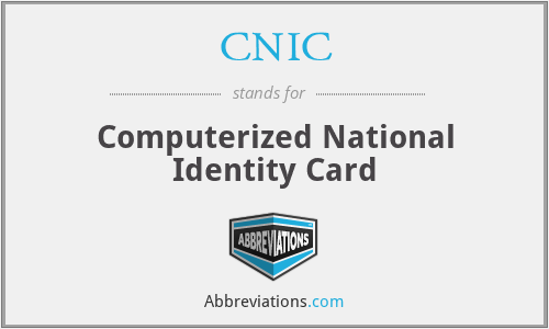 CNIC - Computerized National Identity Card