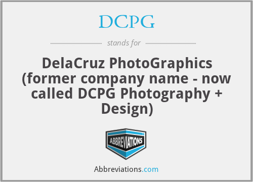 DCPG - DelaCruz PhotoGraphics (former company name - now called DCPG Photography + Design)