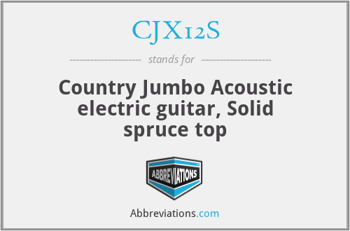 CJX12S - Country Jumbo Acoustic electric guitar, Solid spruce top