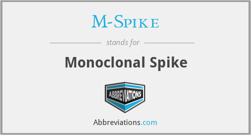 M-Spike - Monoclonal Spike