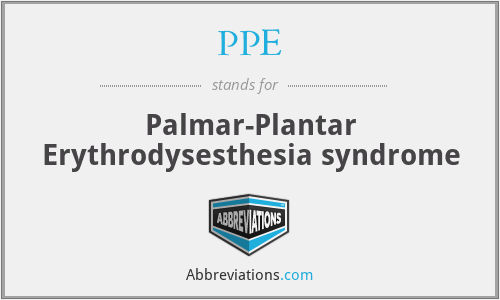 PPE - Palmar-Plantar Erythrodysesthesia syndrome