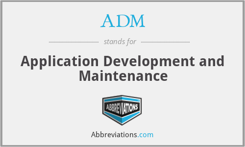 ADM - Application Development and Maintenance