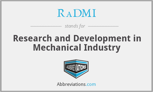 RaDMI - Research and Development in Mechanical Industry