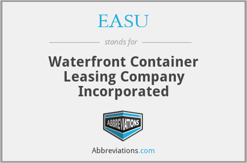 EASU - Waterfront Container Leasing Company Incorporated