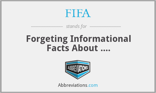 FIFA - Forgeting Informational Facts About ....