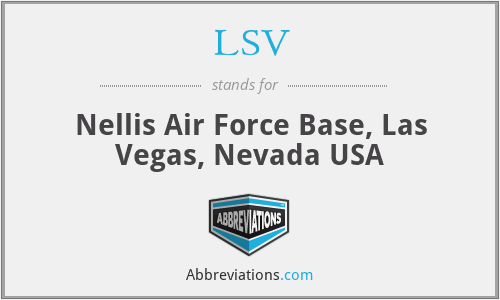 LSV - Nellis Air Force Base, Las Vegas, Nevada USA