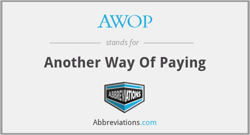 AWOP - Another Way Of Paying