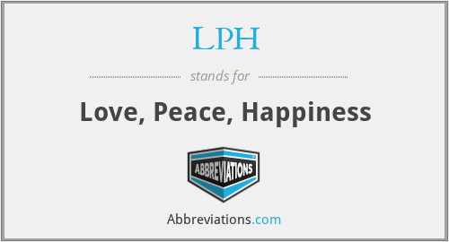 LPH - Love, Peace, Happiness