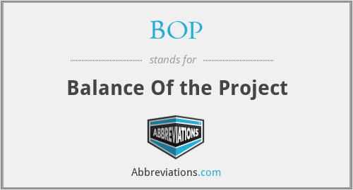 BOP - Balance Of the Project