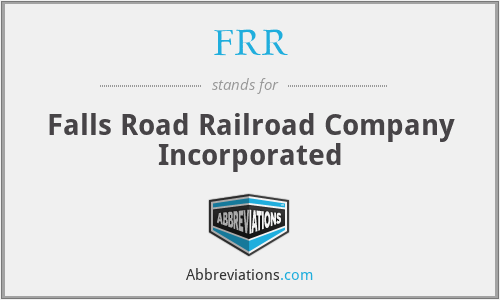 FRR - Falls Road Railroad Company Incorporated