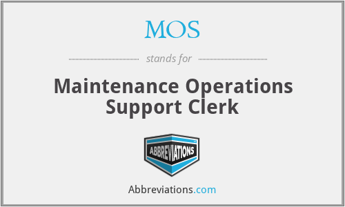 MOS - Maintenance Operations Support Clerk