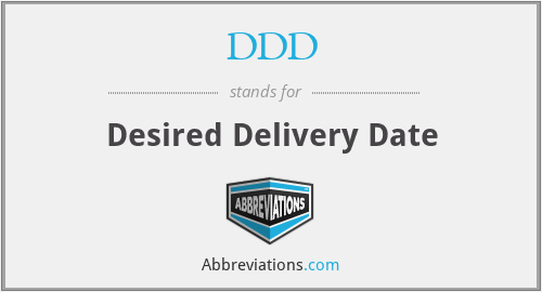 DDD - Desired Delivery Date