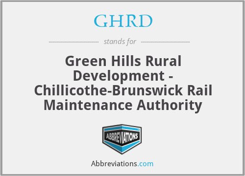 GHRD - Green Hills Rural Development - Chillicothe-Brunswick Rail Maintenance Authority