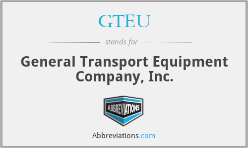 GTEU - General Transport Equipment Company, Inc.
