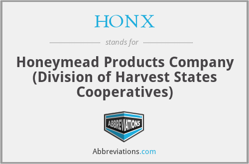 HONX - Honeymead Products Company (Division of Harvest States Cooperatives)
