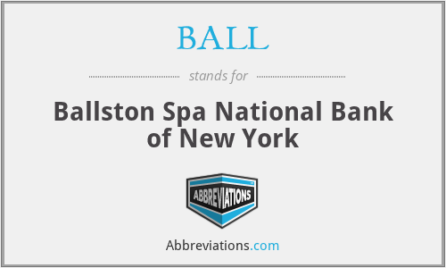 BALL - Ballston Spa National Bank of New York