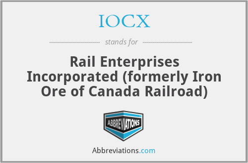 IOCX - Rail Enterprises Incorporated (formerly Iron Ore of Canada Railroad)