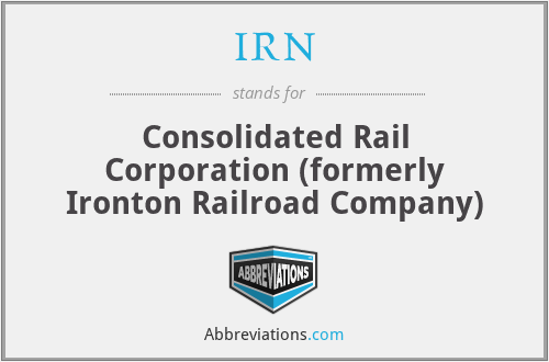 IRN - Consolidated Rail Corporation (formerly Ironton Railroad Company)