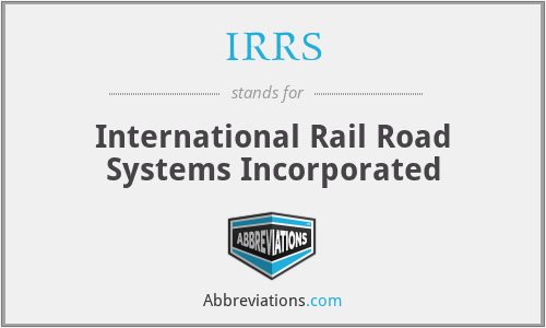 IRRS - International Rail Road Systems Incorporated
