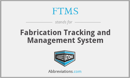 FTMS - Fabrication Tracking and Management System