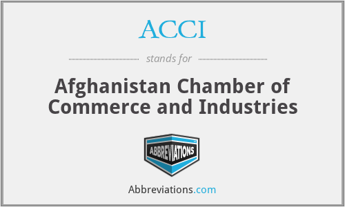 ACCI - Afghanistan Chamber of Commerce and Industries