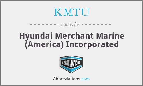KMTU - Hyundai Merchant Marine (America) Incorporated