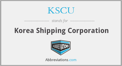 KSCU - Korea Shipping Corporation
