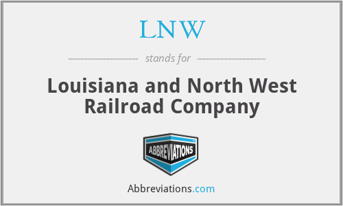LNW - Louisiana and North West Railroad Company