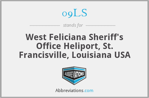 09LS - West Feliciana Sheriff's Office Heliport, St. Francisville, Louisiana USA