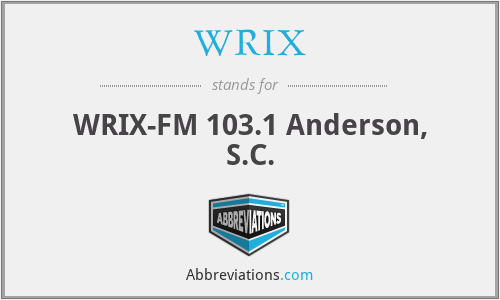 WRIX - WRIX-FM 103.1 Anderson, S.C.