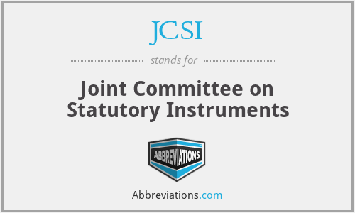 JCSI - Joint Committee on Statutory Instruments