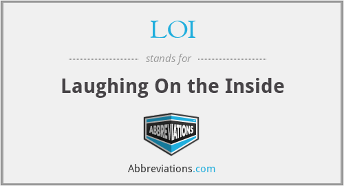 LOI - Laughing On the Inside
