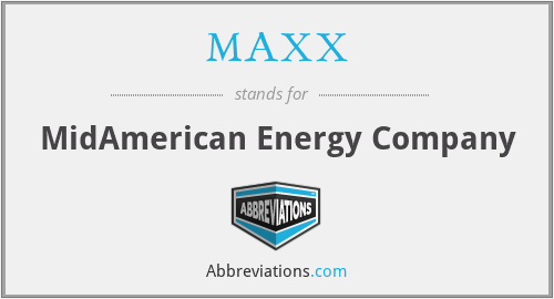MAXX - MidAmerican Energy Company