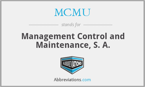 MCMU - Management Control and Maintenance, S. A.