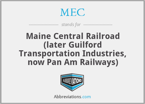 MEC - Maine Central Railroad (later Guilford Transportation Industries, now Pan Am Railways)