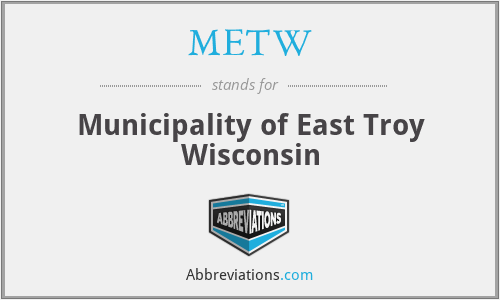 METW - Municipality of East Troy Wisconsin