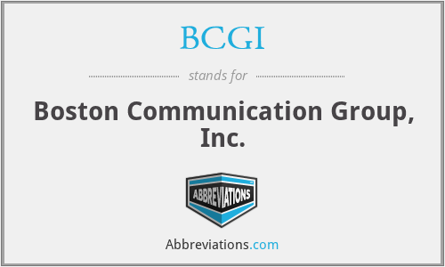 BCGI - Boston Communication Group, Inc.