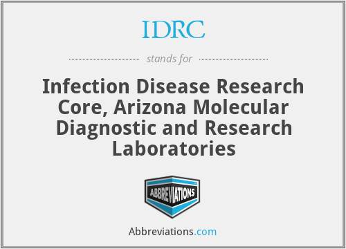IDRC - Infection Disease Research Core, Arizona Molecular Diagnostic and Research Laboratories