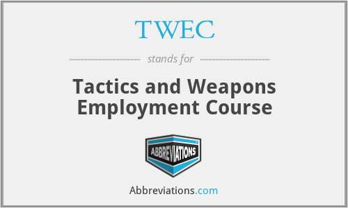TWEC - Tactics and Weapons Employment Course