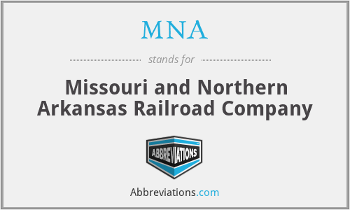 MNA - Missouri and Northern Arkansas Railroad Company