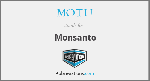 MOTU - Monsanto