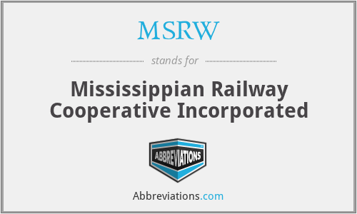 MSRW - Mississippian Railway Cooperative Incorporated
